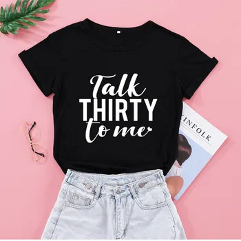 Konuşma Otuz Bana 1990 Doğumlu Tshirt Komik Pamuk Kadın Gömlek O Boyun Rahat Unisex Giyim Kısa Kollu Üst Tee 31th Birthda